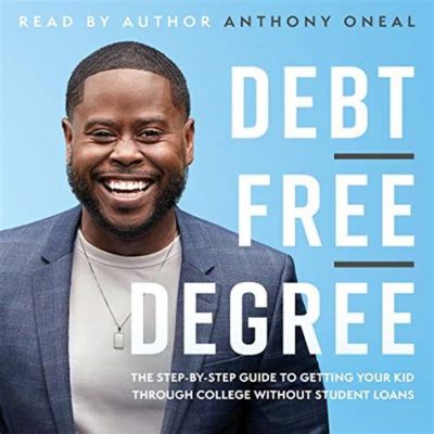  「Debt-Free Degree: The Step-by-Step Guide to Financing Your Education」：若者のための経済的解放のロードマップ！