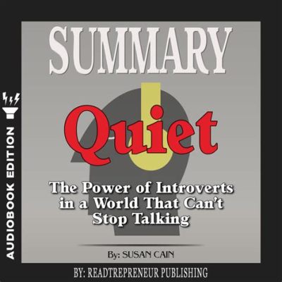  「Quiet: The Power of Introverts in a World That Can’t Stop Talking」：内向的な魂の力強さと、騒がしい世界への静かな抵抗